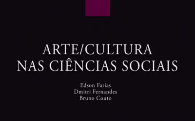 Livro para Download – Arte/cultura nas Ciências Sociais, organizado por Edson Farias, Dmitri Fernandes e Bruno Couto