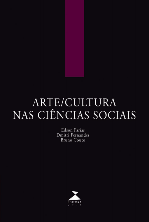 Livro para Download – Arte/cultura nas Ciências Sociais, organizado por Edson Farias, Dmitri Fernandes e Bruno Couto