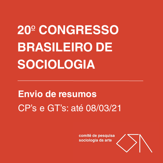 20o Congresso Brasileiro de Sociologia  – Resumos para o Comitê de Sociologia da Arte até 08/03