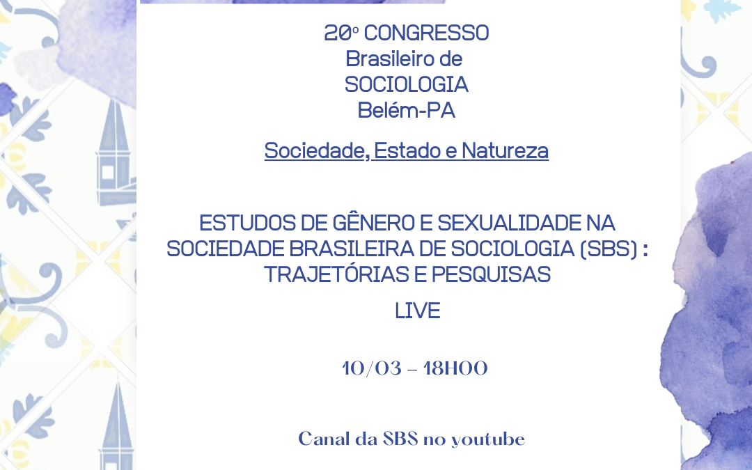 ESTUDOS DE GÊNERO E SEXUALIDADE NA SOCIEDADE BRASILEIRA DE SOCIOLOGIA (SBS) : TRAJETÓRIAS E PESQUISAS