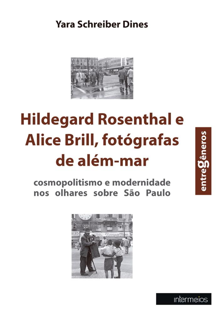 Publicação do livro “Hildegard Rosenthal e Alice Brill, fotógrafas de além-mar”