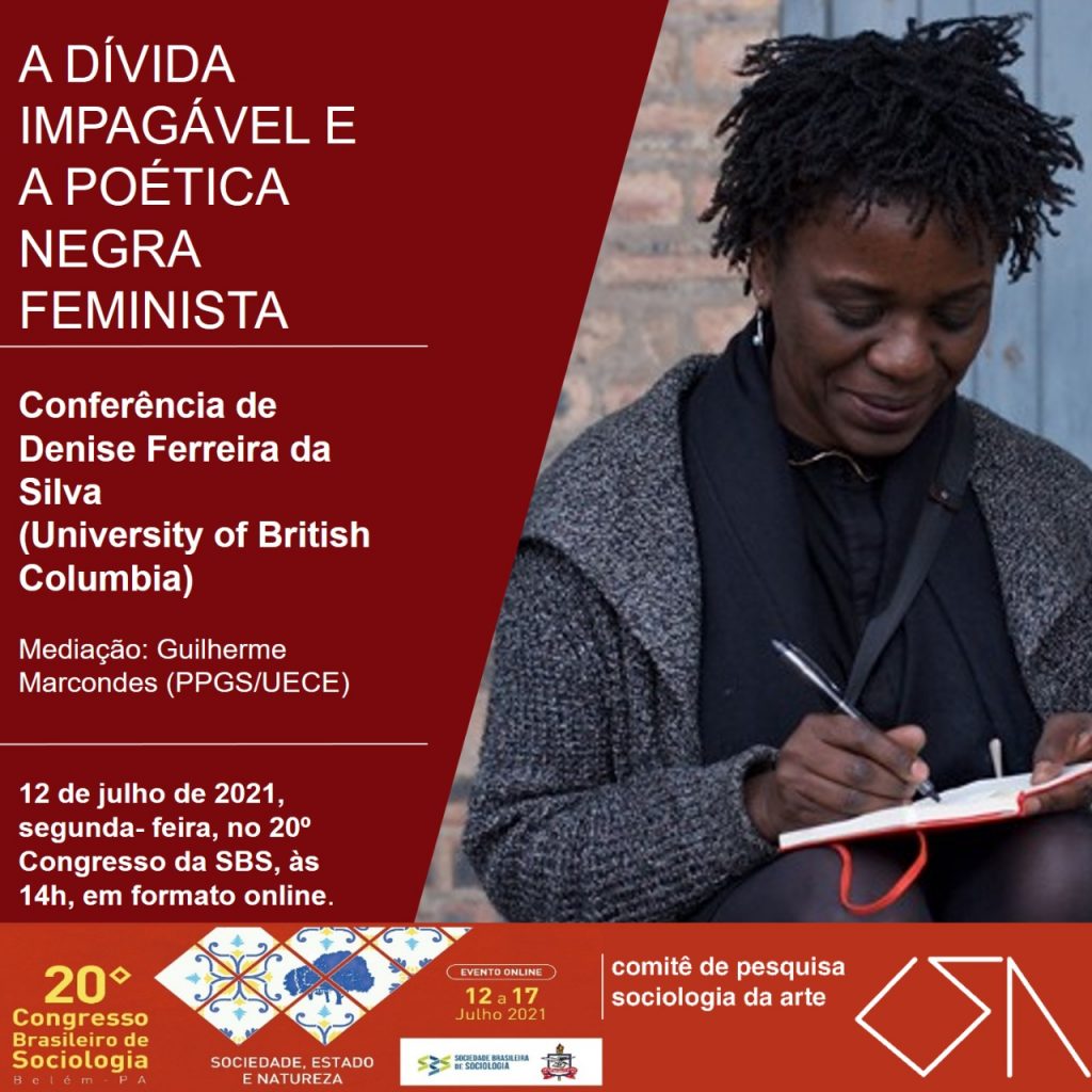 A Dívida Impagável e a Poética Negra Feminista – Conferência de Denise Ferreira da Silva (University of British Columbia)